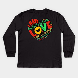 I Have Decided To Stick With Love Mlk Black History Month Kids Long Sleeve T-Shirt